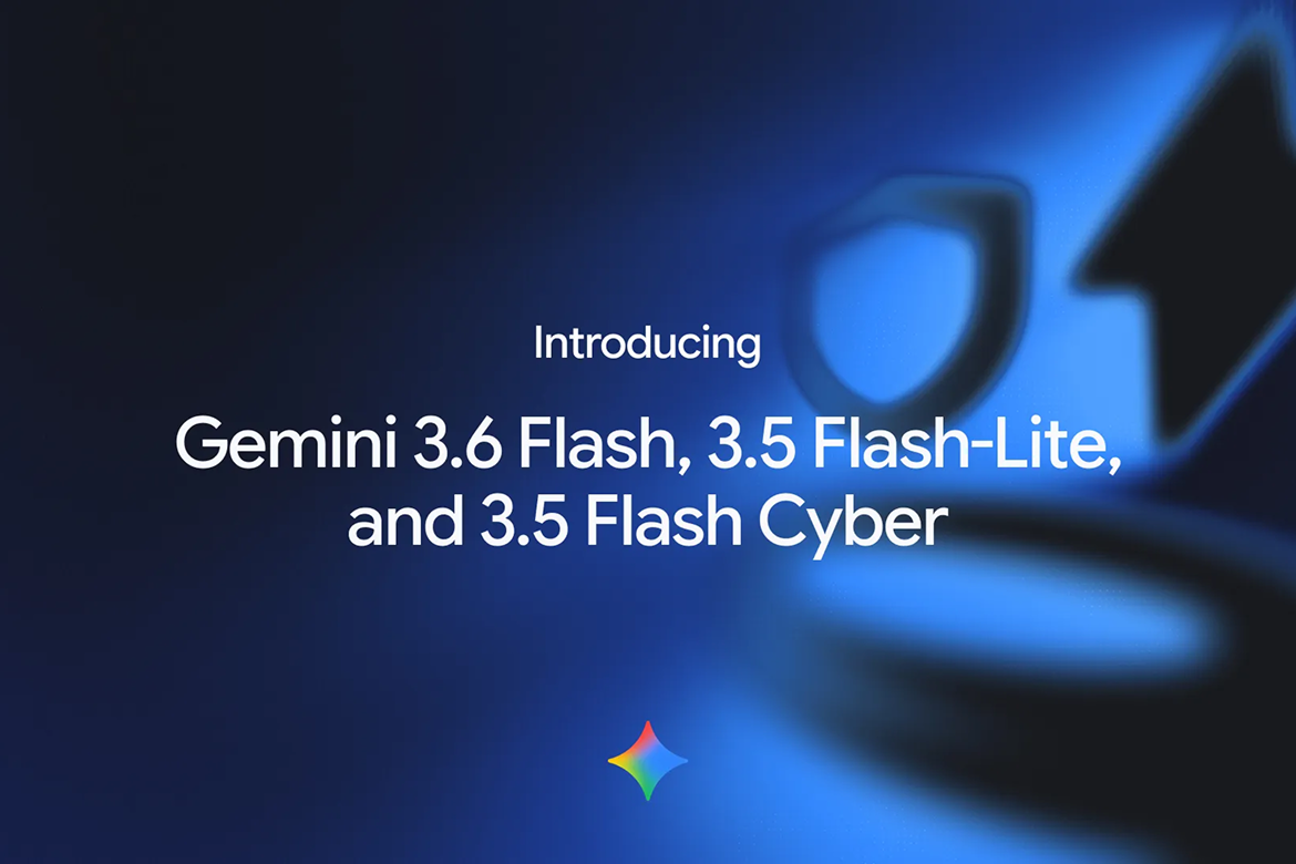 Google Launches Gemini 3.6 Flash and a Gated Cyber Model