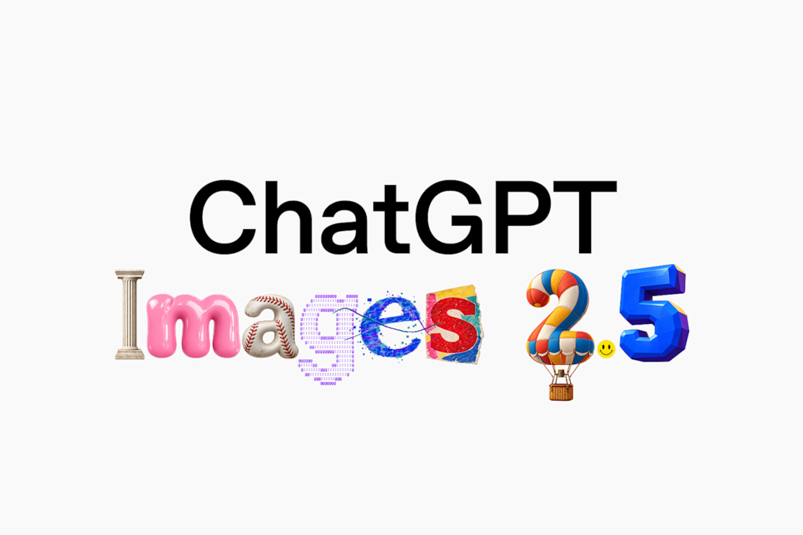 OpenAI Launches ChatGPT Images 2.5 with Faster Generation and More Precise Editing